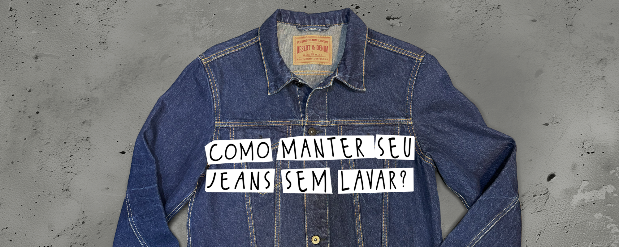 Como manter seu jeans sem lavar?
